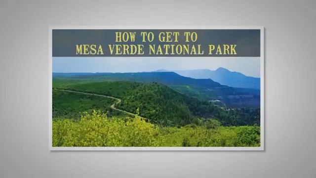 Video thumbnail for How to Get to Mesa Verde National Park