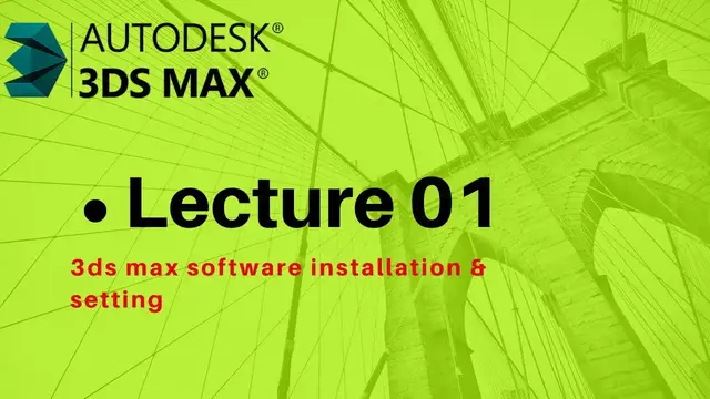 'Video thumbnail for 01- 3D Max software installation and setting || 3D max full modelling tutorials'