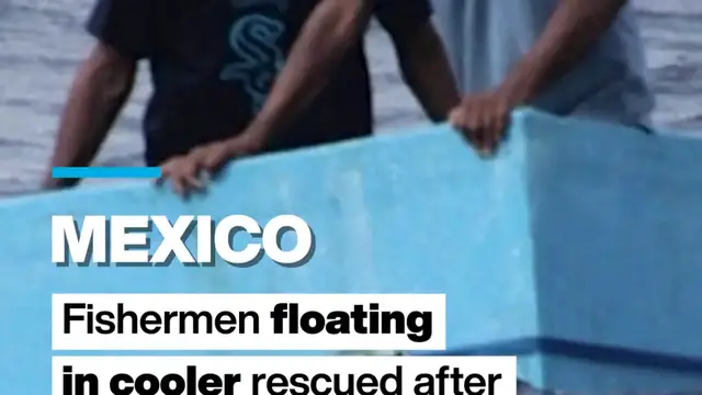 Video thumbnail for Fishermen floating in cooler rescued after five days at sea off Mexican coast