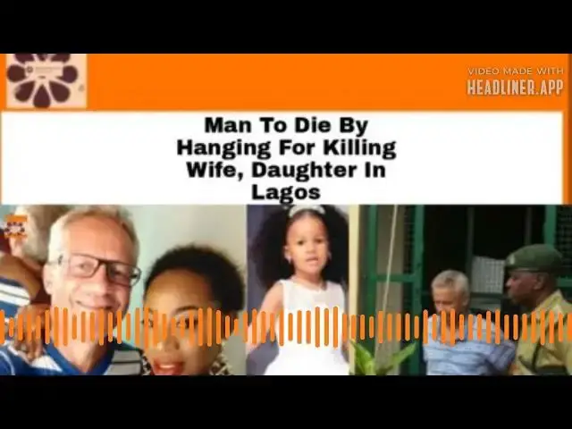 Video thumbnail for Man To Die By Hanging For Killing Wife, Daughter In Lagos ~ OsazuwaAkonedo