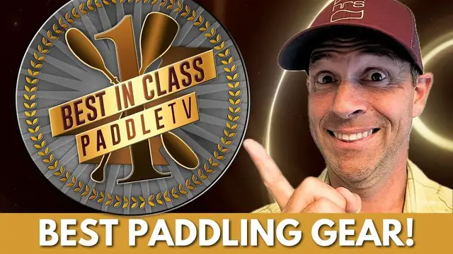 'Video thumbnail for Best Kayaking and Canoeing Gear  |  PaddleTV Awards'