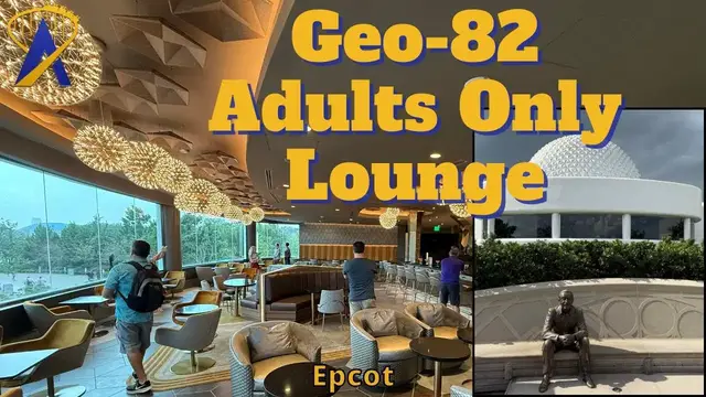 Video thumbnail for Detailed Look at GEO 82 Adults only Lounge at Epcot