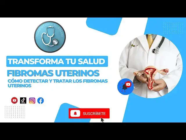 Video thumbnail for CÓMO DETECTAR Y TRATAR LOS FIBROMAS UTERINOS