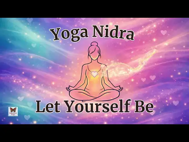 Video thumbnail for Yoga Nidra for for Welcoming Yourself Exactly as You Are