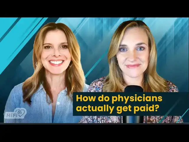 Video thumbnail for hifi-health-news: physician payment models explained with katie gilfillan
