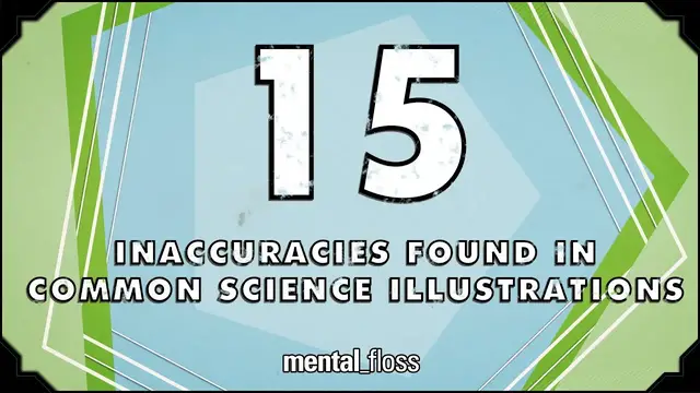 Video thumbnail for 15 Inaccuracies Found In Common Science Illustrations - mental_floss on YouTube (Ep.48)