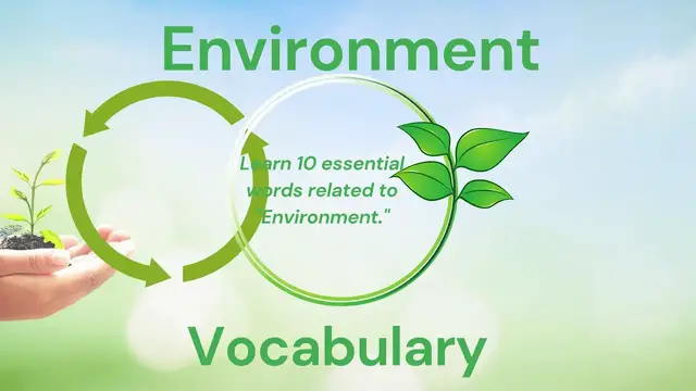 Video thumbnail for 10 Everyday Words Related to ENVIRONMENT|| Vocabulary || ESL Advice