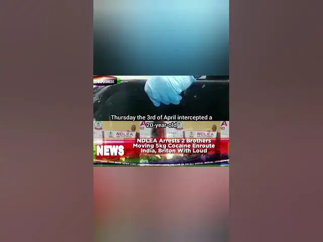 Video thumbnail for NDLEA Arrests 2 Brothers Moving 5kg Cocaine Enroute India, Briton With Loud