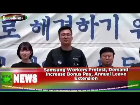 Video thumbnail for Samsung Workers Protest, Demand Increase Bonus Pay, Annual Leave Extension ~ OsazuwaAkonedo