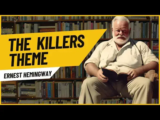 Video thumbnail for The Killers Ernest Hemingway Theme | Hemingway’s Thematic Concept