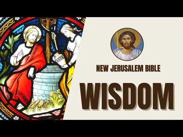 Video thumbnail for Wisdom - Divine Wisdom and Virtue - New Jerusalem Bible
