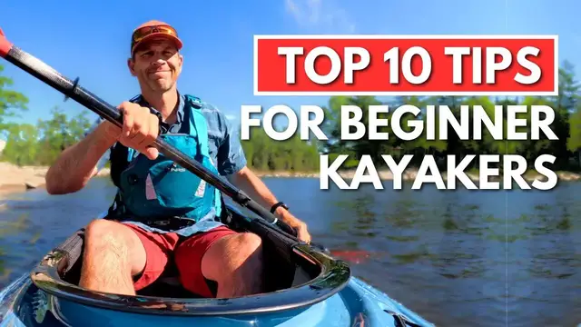 'Video thumbnail for Top 10 Tips for Beginner Kayakers'
