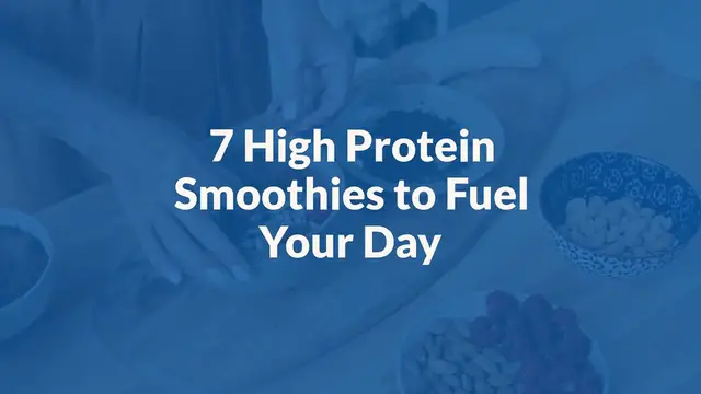 Video thumbnail for 7 high protein smoothies