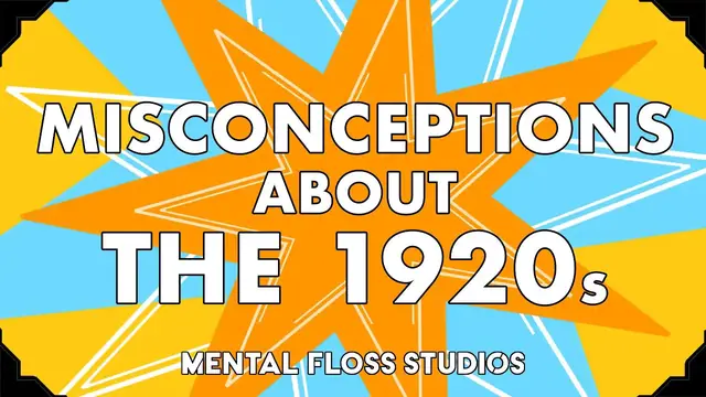 Video thumbnail for Misconceptions About the 1920s | Mental Floss