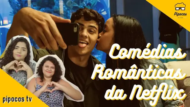 'Video thumbnail for AS MELHORES COMÉDIAS ROMÂNTICAS DA NETFLIX  | #PipocasTV 38'
