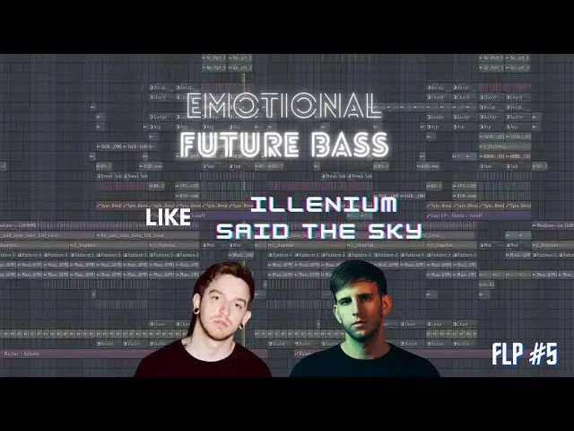 Video thumbnail for Emotional Future Bass - Melodic Dubstep Template #5 - Like ILLENIUM, Gryffin, Said The Sky