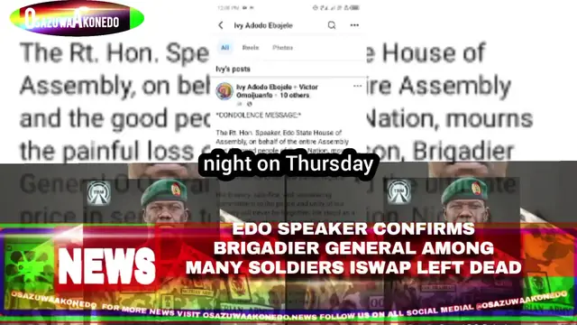 Video thumbnail for Edo Speaker Confirms Brigadier General Among Many Soldiers Iswap Left Dead