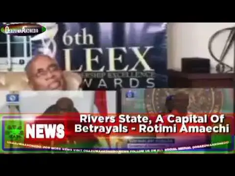 Video thumbnail for Rivers State, A Capital Of Betrayals - Rotimi Amaechi
