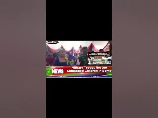 Video thumbnail for Military Troops Rescue Kidnapped Children In Borno ~ OsazuwaAkonedo