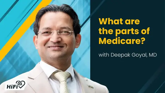 Video thumbnail for hifi-health-news: understanding medicare parts a, b, c, and d with dr. deepak goyal