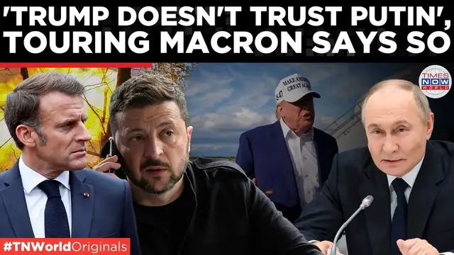 Video thumbnail for WATCH: Macron Challenges Putin’s Peace Claims, Urges Trump to Act on Russia | Times Now World