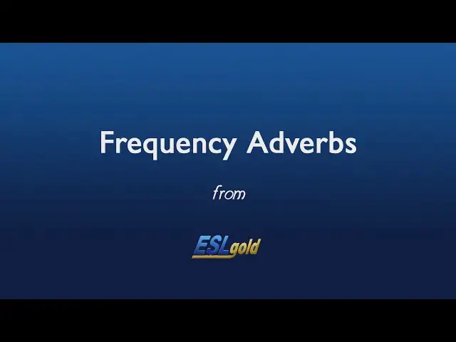 Video thumbnail for Free English Lessons:  Frequency Adverbs