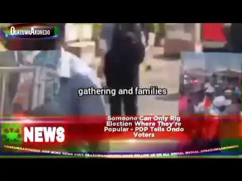 Video thumbnail for Someone Can Only Rig Election Where They're Popular - PDP Tells Ondo Voters