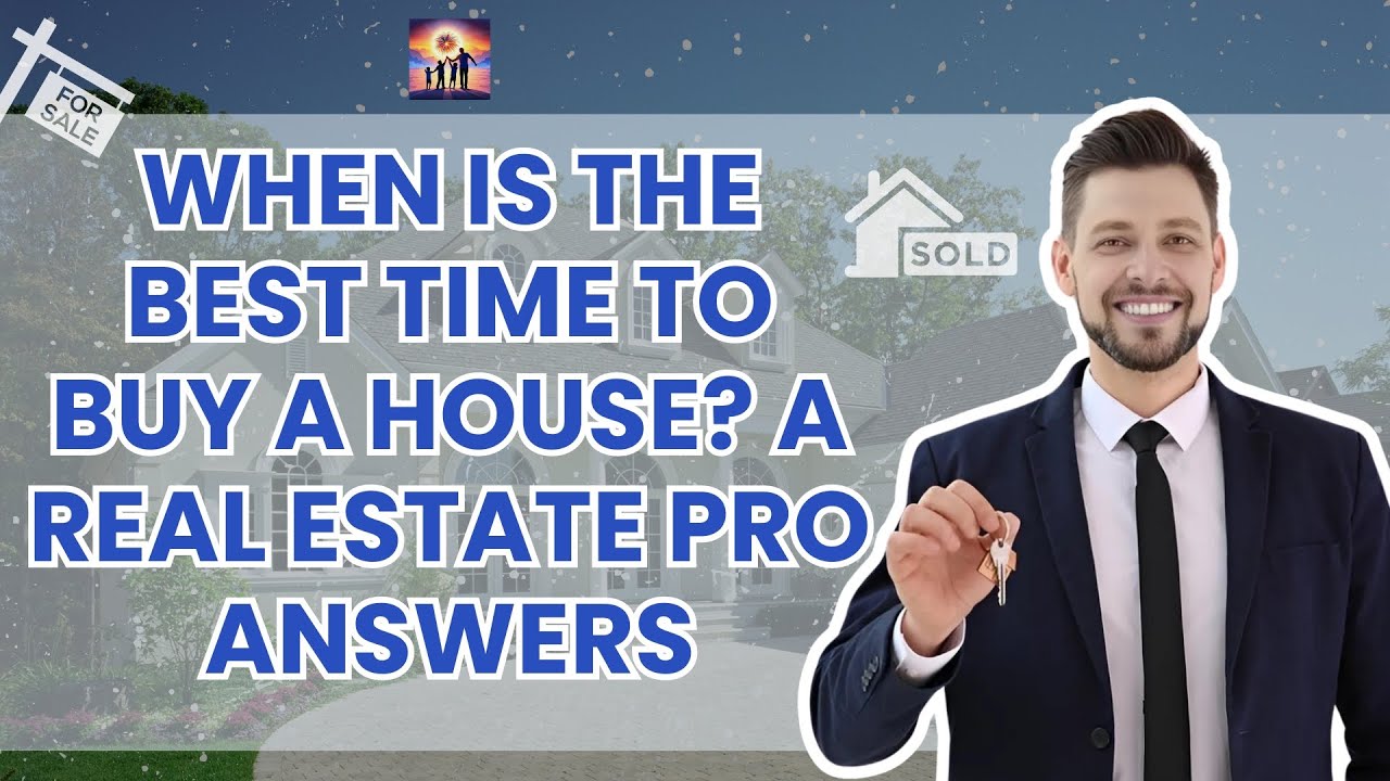 Video thumbnail for When Is The Best Time To Buy A House