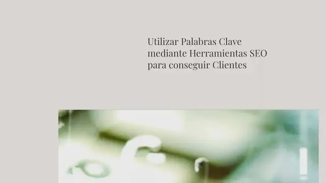 Video thumbnail for Utilizar Palabras Clave mediante Herramientas SEO para conseguir Clientes