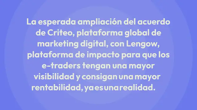 Video thumbnail for El innovador acuerdo entre Criteo y Lengow permite que los retailers online puedan mantenerse conectados con los clientes de la tienda