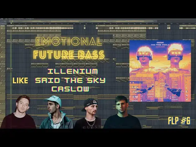 Video thumbnail for Emotional Future Bass - Melodic Dubstep Template #6 - Like ILLENIUM, Said The Sky, Caslow