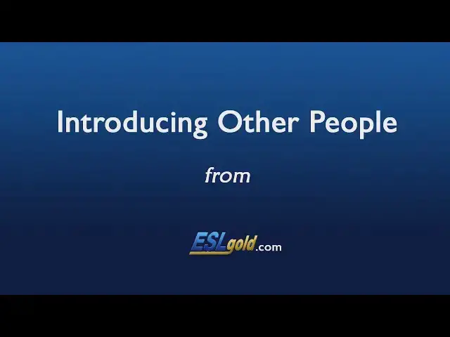 Video thumbnail for Free English Lessons: Introducing Other People Video