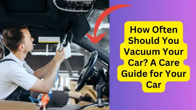 Video thumbnail for How Often Should You Vacuum Your Car? A Care Guide for Your Car