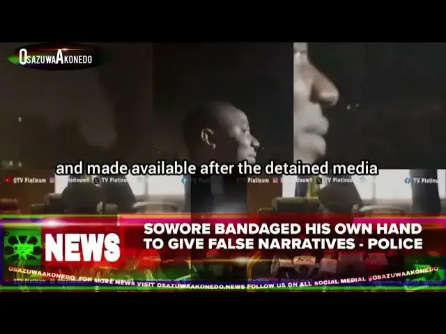 'Video thumbnail for Sowore Bandaged His Own Hand To Give False Narratives - Police'