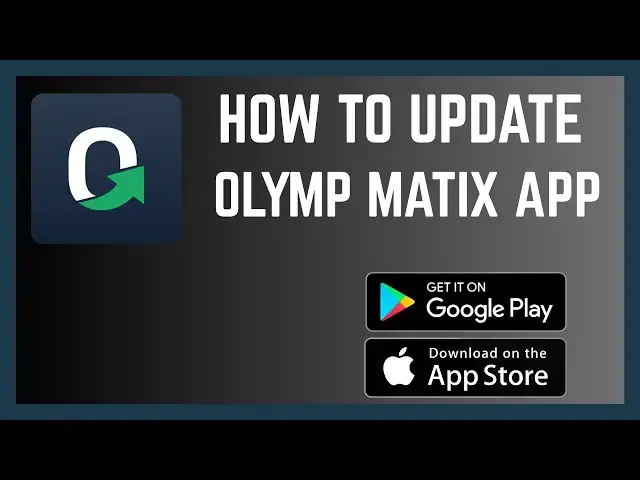 'Video thumbnail for How To Update Olymp Matix App'