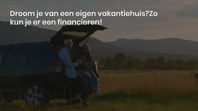 Video thumbnail for Droom je van een eigen vakantiehuis? Zo kun je er een financieren!