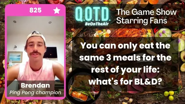 Video thumbnail for Our Favorite Answers: Brendan could eat bacon, chicken parm, and more for the rest of his life!