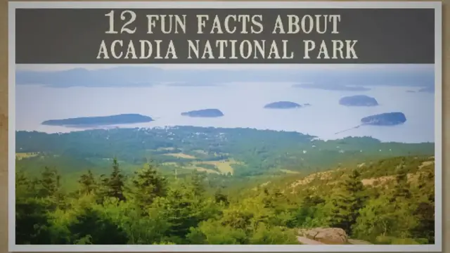 Video thumbnail for 12 Fun Facts About Acadia National Park, Maine