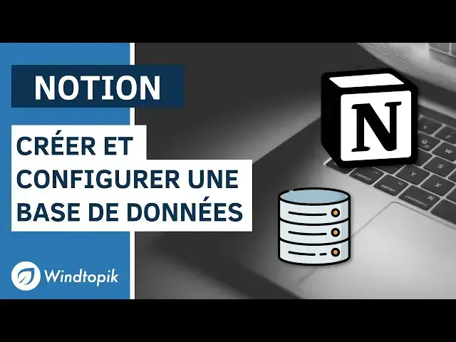 Video thumbnail for NOTION : CRÉER ET CONFIGURER UNE BASE DE DONNÉES
