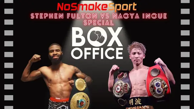 Video thumbnail for Stephen Fulton vs Naoya Inoue Box Office Special