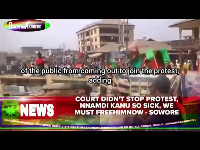 Video thumbnail for Court Didn't Stop Protest, Nnamdi Kanu So Sick, We Must FreeHimNow   Sowore