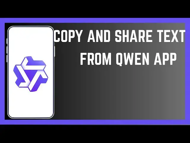 'Video thumbnail for How To Copy And Share Text From Qwen AI App Using Smartphone'