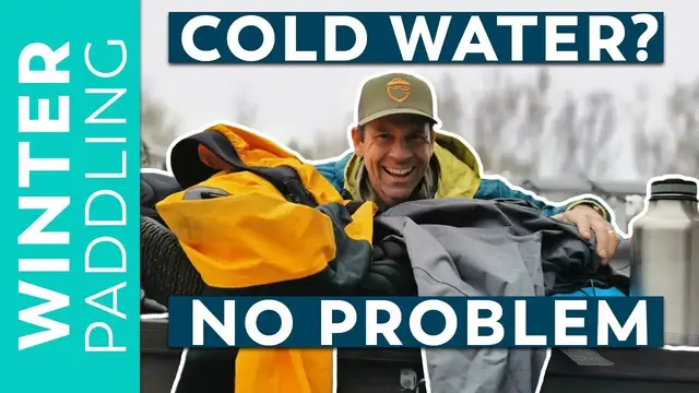 Video thumbnail for Best Cold Weather Paddling Gear | Winter Paddling Tips