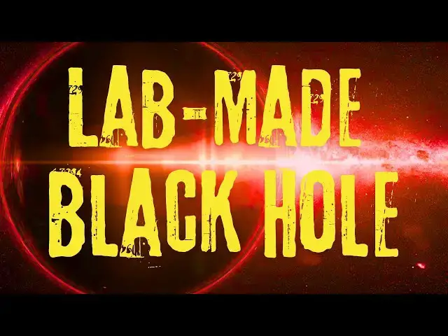 Video thumbnail for Scientists Create a Lab Made Black Hole That Unexpectedly Shines Brightly