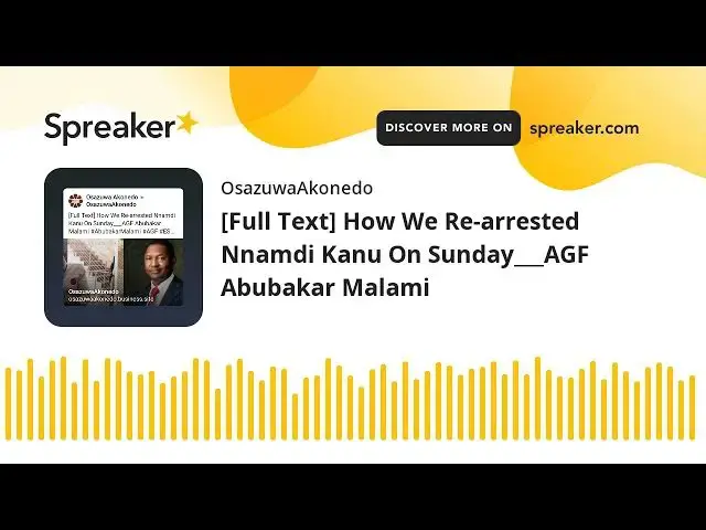 Video thumbnail for [Full Text] How We Re-arrested Nnamdi Kanu On Sunday___AGF Abubakar Malami