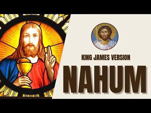 Video thumbnail for Nahum - Prophecy against Nineveh - King James Version