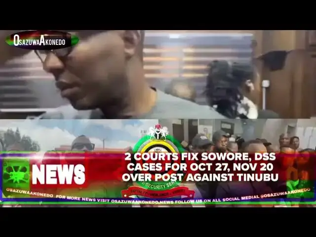 Video thumbnail for 2 Courts Fix Sowore, DSS Cases For Oct 27, Nov 20 Over Post Against Tinubu