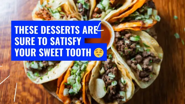 Video thumbnail for Tacos are delicious, but what about dessert 🌮