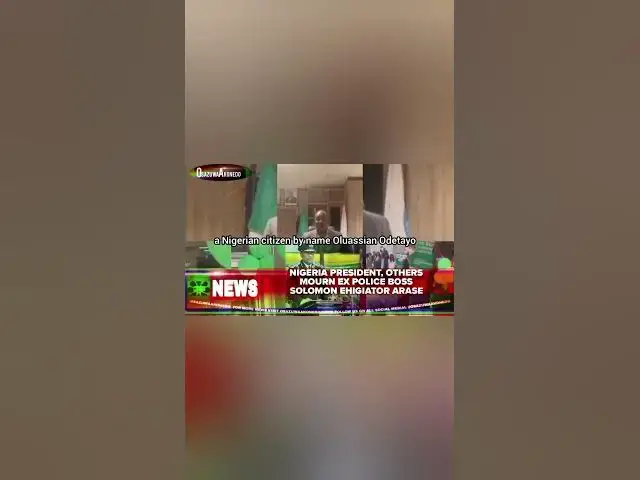 Video thumbnail for Nigeria President, Others Mourn Ex Police Boss Solomon Ehigiator Arase