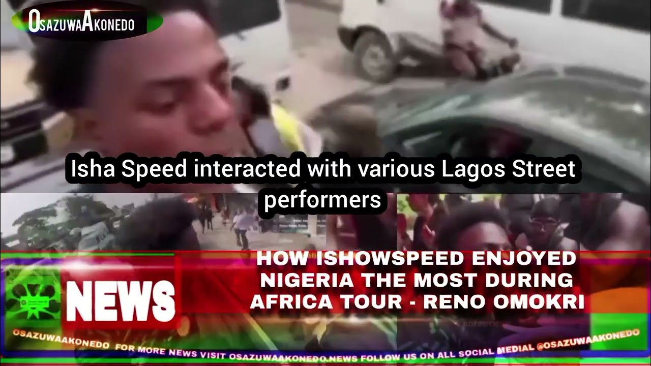 Video thumbnail for How IshowSpeed Enjoyed Nigeria The Most During Africa Tour   Reno Omokri